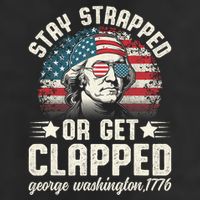George Washington 4th Of July Stay Strapped Or Get Clapped Golf Towel