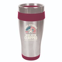 George Washington 4th Of July Stay Strapped Or Get Clapped 16oz Travel Tumbler