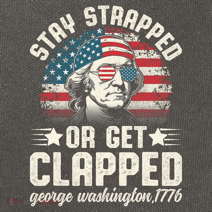 George Washington 4th Of July Stay Strapped Or Get Clapped Cotton Canvas Backpack