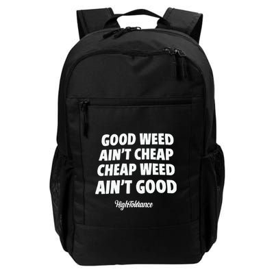 Good Weed Aint Cheap Cheap Weed Aint Good Hightolerance Backpack