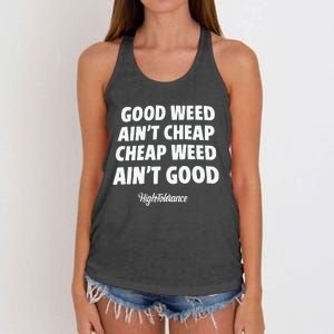 Good Weed Aint Cheap Cheap Weed Aint Good Hightolerance Women's Knotted Racerback Tank