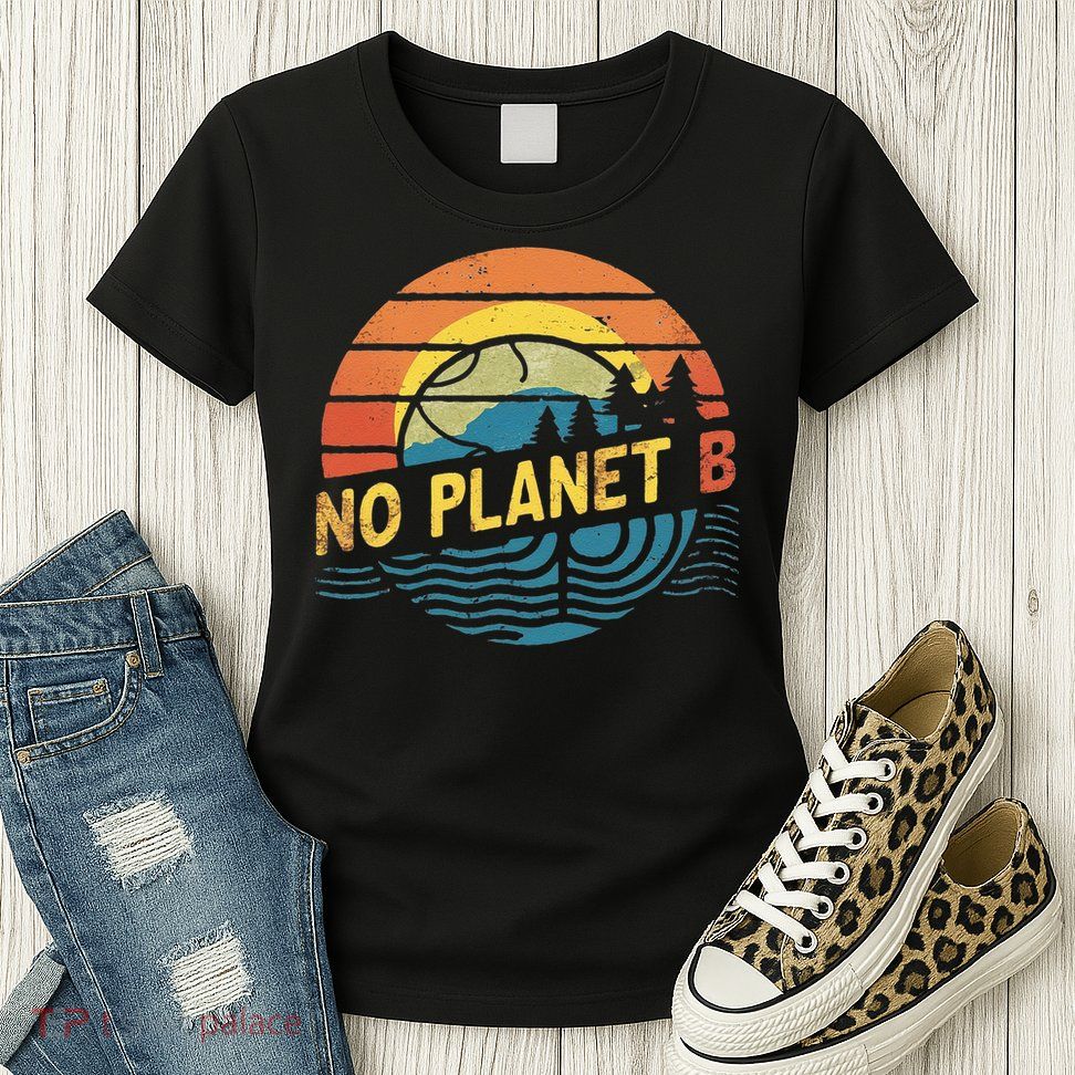 Global Warming Awareness There Is No Planet B Women's T-Shirt