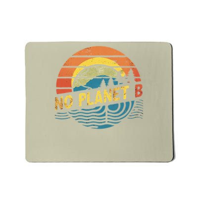 Global Warming Awareness There Is No Planet B Mousepad