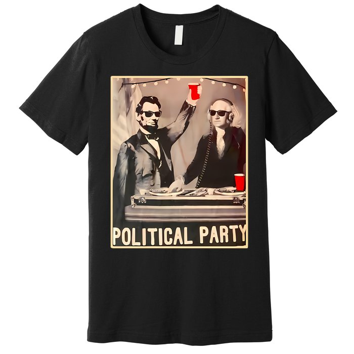 George Washington And Abraham Lincoln Political Party Premium T-Shirt