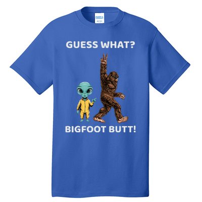 Guess What Bigfoot Butt Sasquatch Alien Tall T-Shirt