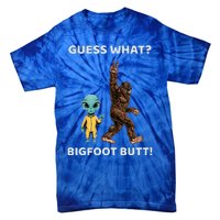 Guess What Bigfoot Butt Sasquatch Alien Tie-Dye T-Shirt