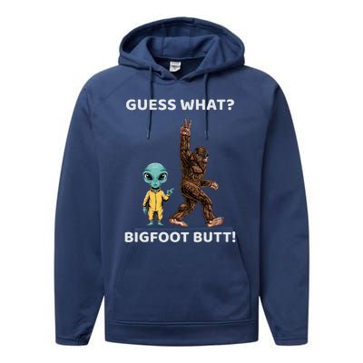 Guess What Bigfoot Butt Sasquatch Alien Performance Fleece Hoodie