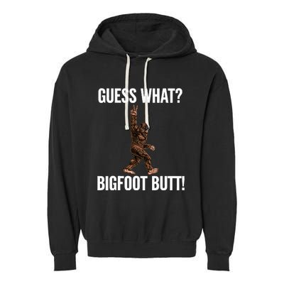 Guess What Bigfoot Butt Funny Sasquatch Peace Garment-Dyed Fleece Hoodie