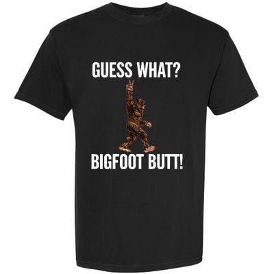 Guess What Bigfoot Butt Funny Sasquatch Peace Garment-Dyed Heavyweight T-Shirt