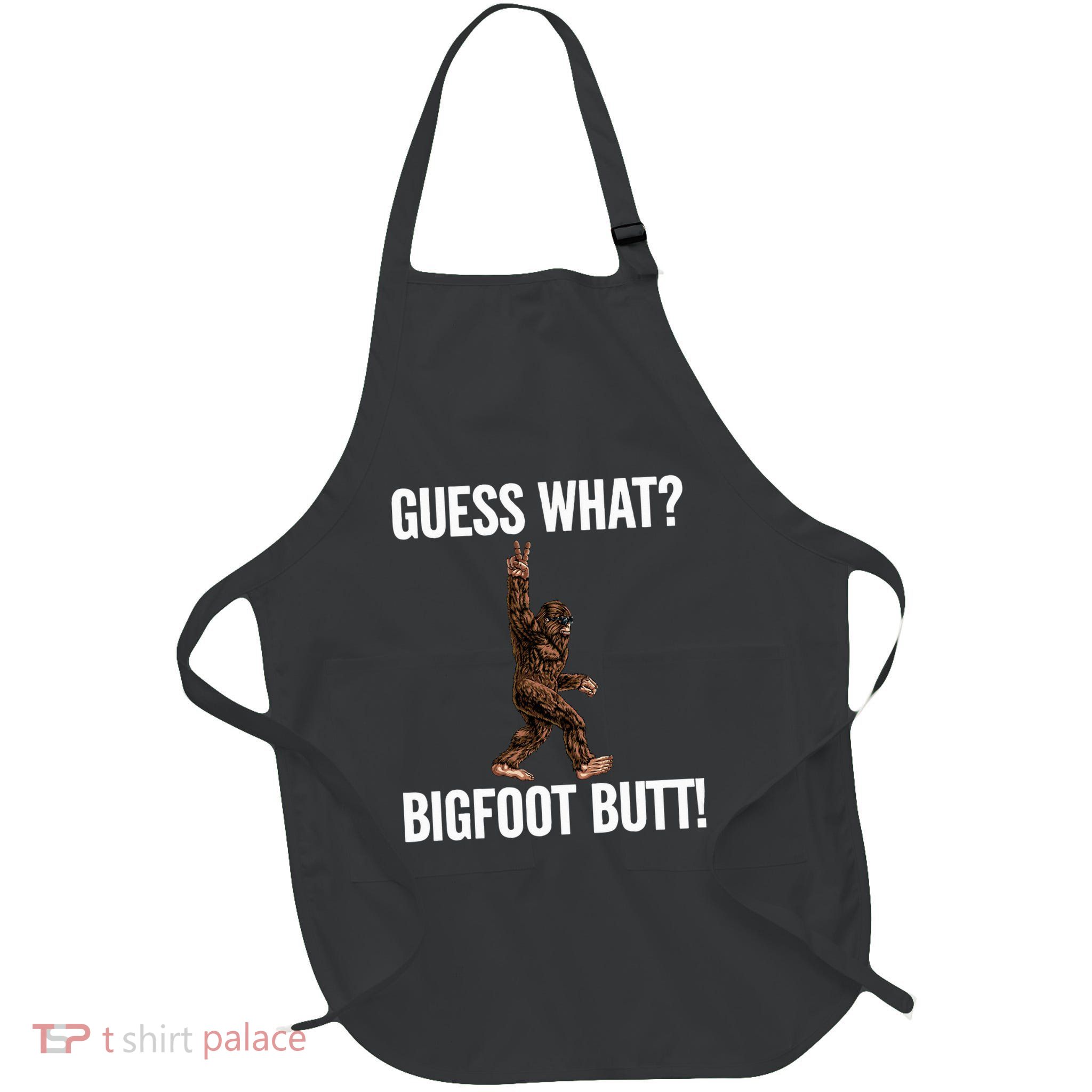 Guess What Bigfoot Butt Funny Sasquatch Peace Apron