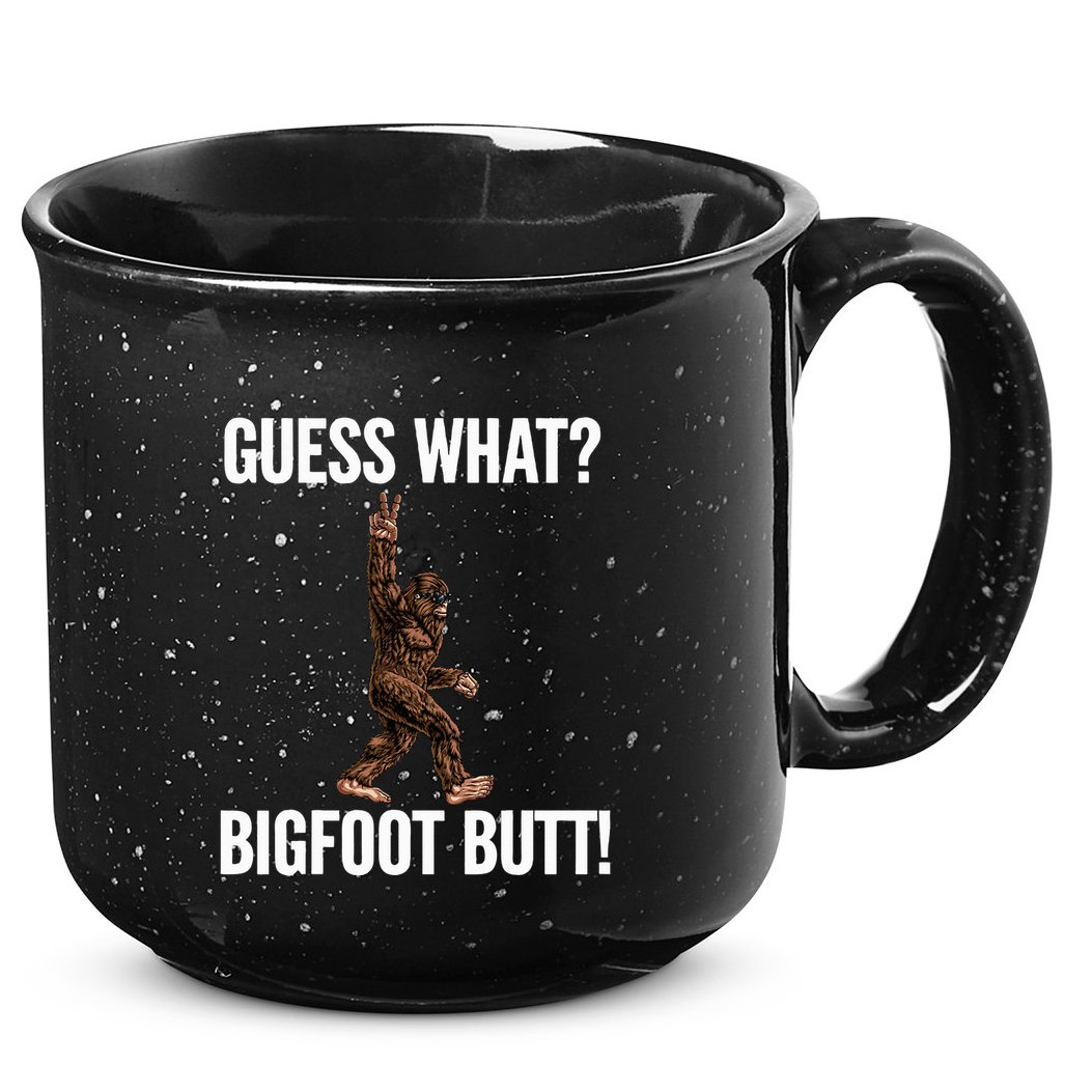 Guess What Bigfoot Butt Funny Sasquatch Peace 15oz Campfire Ceramic Mug