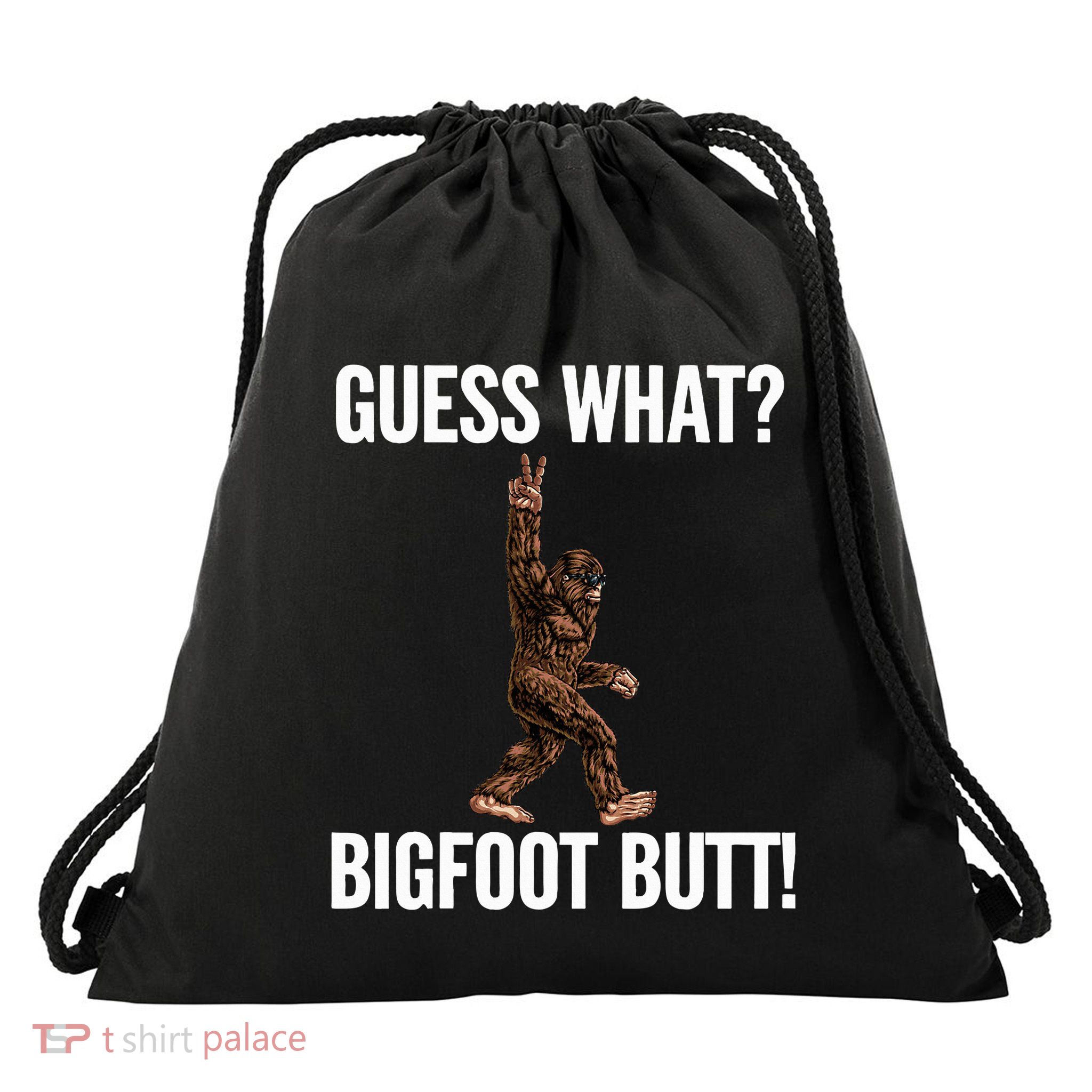 Guess What Bigfoot Butt Funny Sasquatch Peace Drawstring Bag
