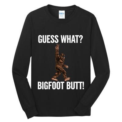 Guess What Bigfoot Butt Funny Sasquatch Peace Tall Long Sleeve T-Shirt