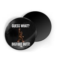 Guess What Bigfoot Butt Funny Sasquatch Peace Magnet