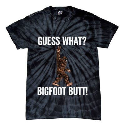 Guess What Bigfoot Butt Funny Sasquatch Peace Tie-Dye T-Shirt