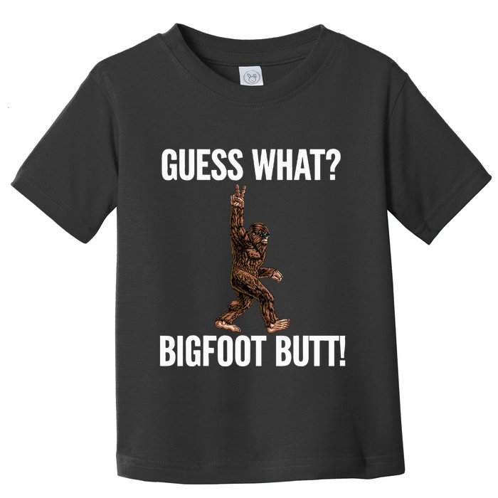 Guess What Bigfoot Butt Funny Sasquatch Peace Toddler T-Shirt