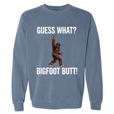 Guess What Bigfoot Butt Funny Sasquatch Peace Garment-Dyed Sweatshirt