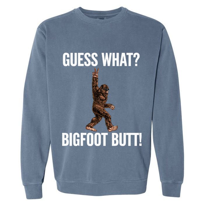 Guess What Bigfoot Butt Funny Sasquatch Peace Garment-Dyed Sweatshirt