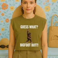 Guess What Bigfoot Butt Funny Sasquatch Peace Garment-Dyed Women's Muscle Tee