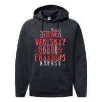 Guns Whiskey Beer And Freedom Veteran US Flag 4th Of July Performance Fleece Hoodie