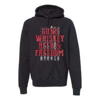 Guns Whiskey Beer And Freedom Veteran US Flag 4th Of July Premium Hoodie