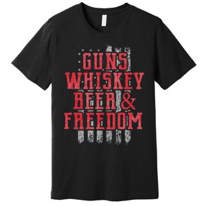 Guns Whiskey Beer And Freedom Veteran US Flag 4th Of July Premium T-Shirt