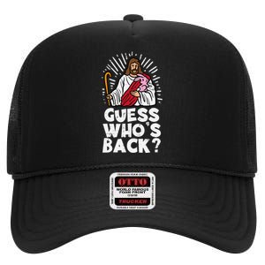 Guess Whos Back Jesus Easter Funny Religious High Crown Mesh Back Trucker Hat