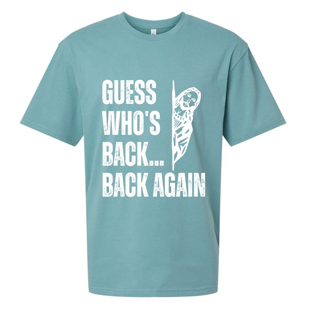 Guess Whos Back Again Jesus Easter Sueded Cloud Jersey T-Shirt