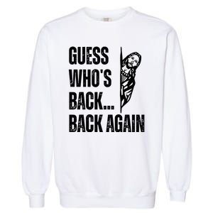 Guess Whos Back Again Jesus Easter Garment-Dyed Sweatshirt