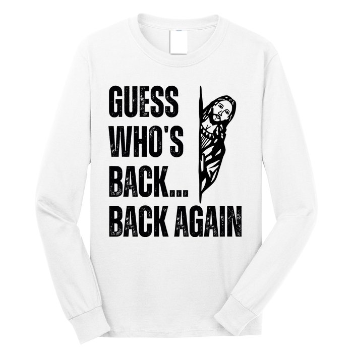 Guess Whos Back Again Jesus Easter Long Sleeve Shirt