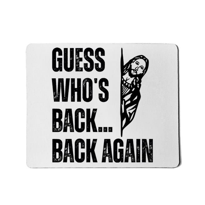 Guess Whos Back Again Jesus Easter Mousepad