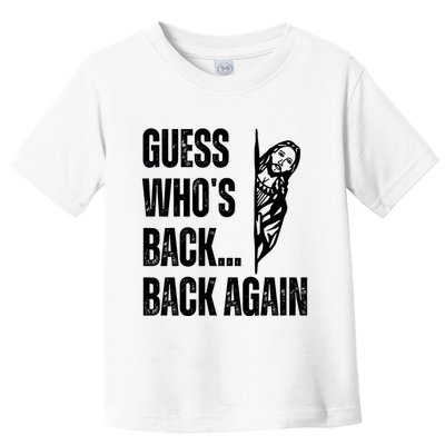 Guess Whos Back Again Jesus Easter Toddler T-Shirt