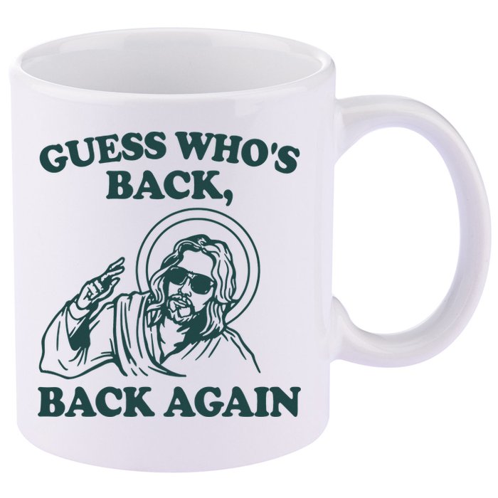Guess Whos Back Back Again Jesus 11oz C Handle Ceramic Mug