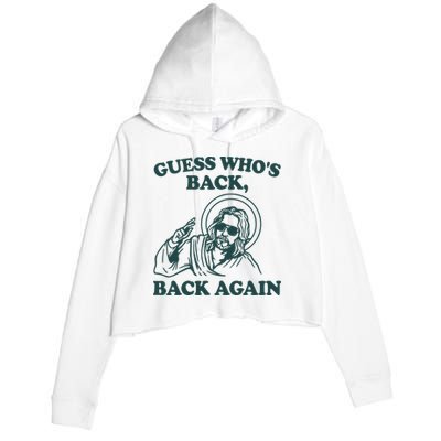 Guess Whos Back Back Again Jesus Crop Fleece Hoodie