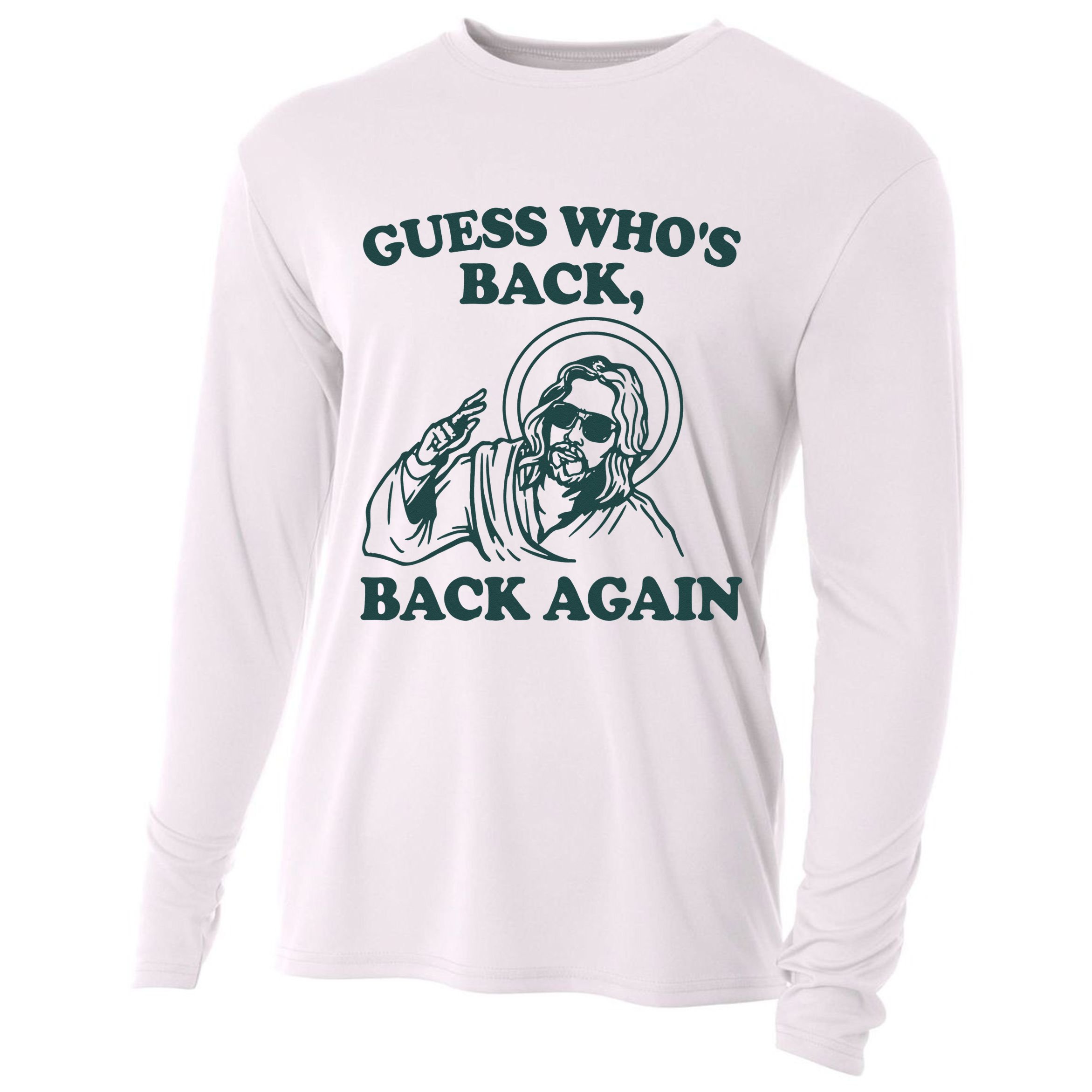 Guess Whos Back Back Again Jesus Cooling Performance Long Sleeve Crew