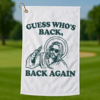 Guess Whos Back Back Again Jesus Golf Towel