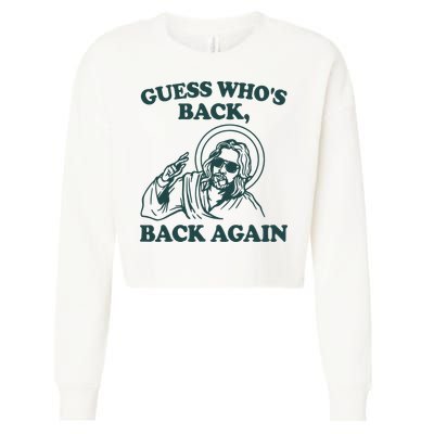 Guess Whos Back Back Again Jesus Cropped Pullover Crew