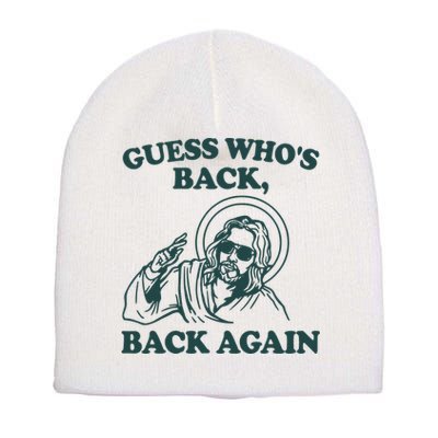 Guess Whos Back Back Again Jesus Short Acrylic Beanie