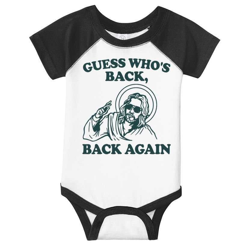 Guess Whos Back Back Again Jesus Infant Baby Jersey Bodysuit