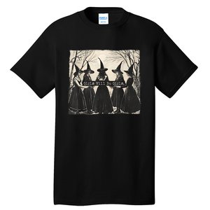 Girl Will Be Girl Funny Witch Witchy Vibes Tall T-Shirt