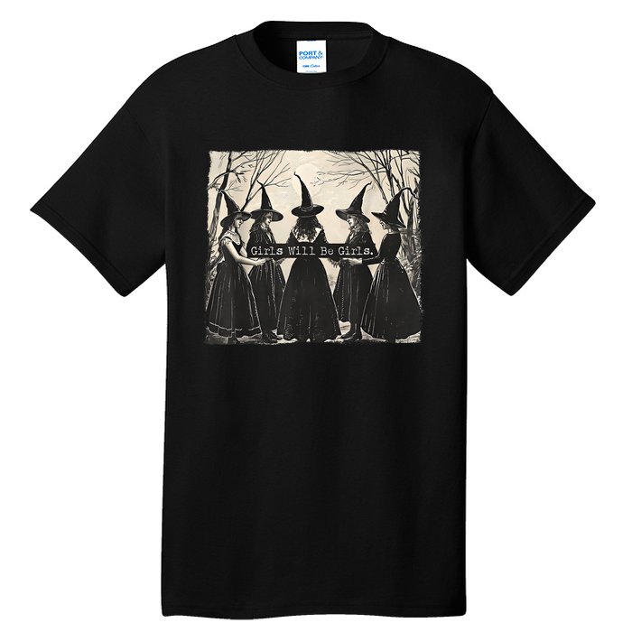 Girl Will Be Girl Funny Witch Witchy Vibes Tall T-Shirt