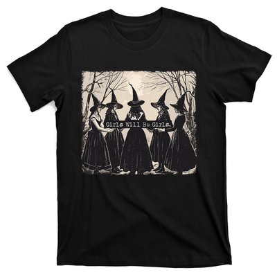 Girl Will Be Girl Witch Halloween Funny Witchy Vibes Women T-Shirt