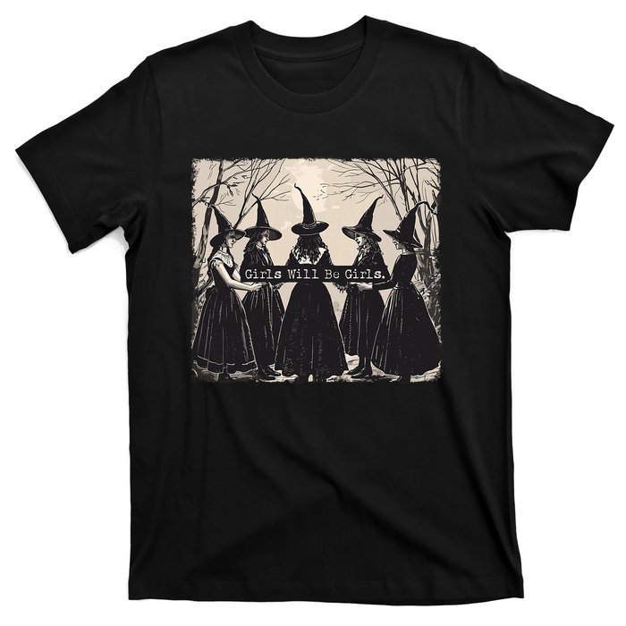 Girl Will Be Girl Witch Halloween Funny Witchy Vibes Women T-Shirt