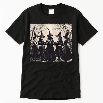 Girl Will Be Girl Witch Halloween Funny Witchy Vibes Women Tall T-Shirt