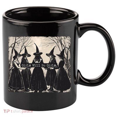 Girl Will Be Girl Witch Halloween Funny Witchy Vibes Women 11oz C Handle Ceramic Mug