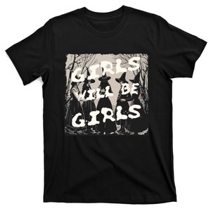 Girl Will Be Girl Witch Witchy Funny Halloween Vibes Women T-Shirt