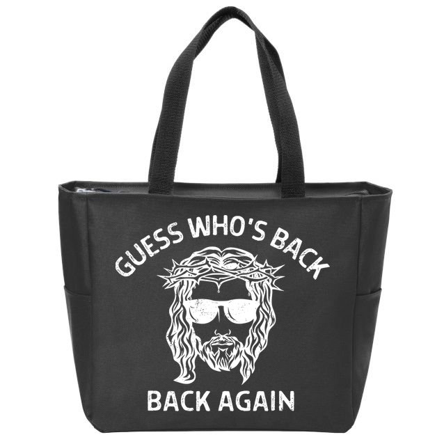 Guess Whos Back Back Again Happy Easter Jesus Christian Zip Tote Bag