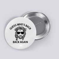 Guess Whos Back Back Again Happy Easter Jesus Christian Button