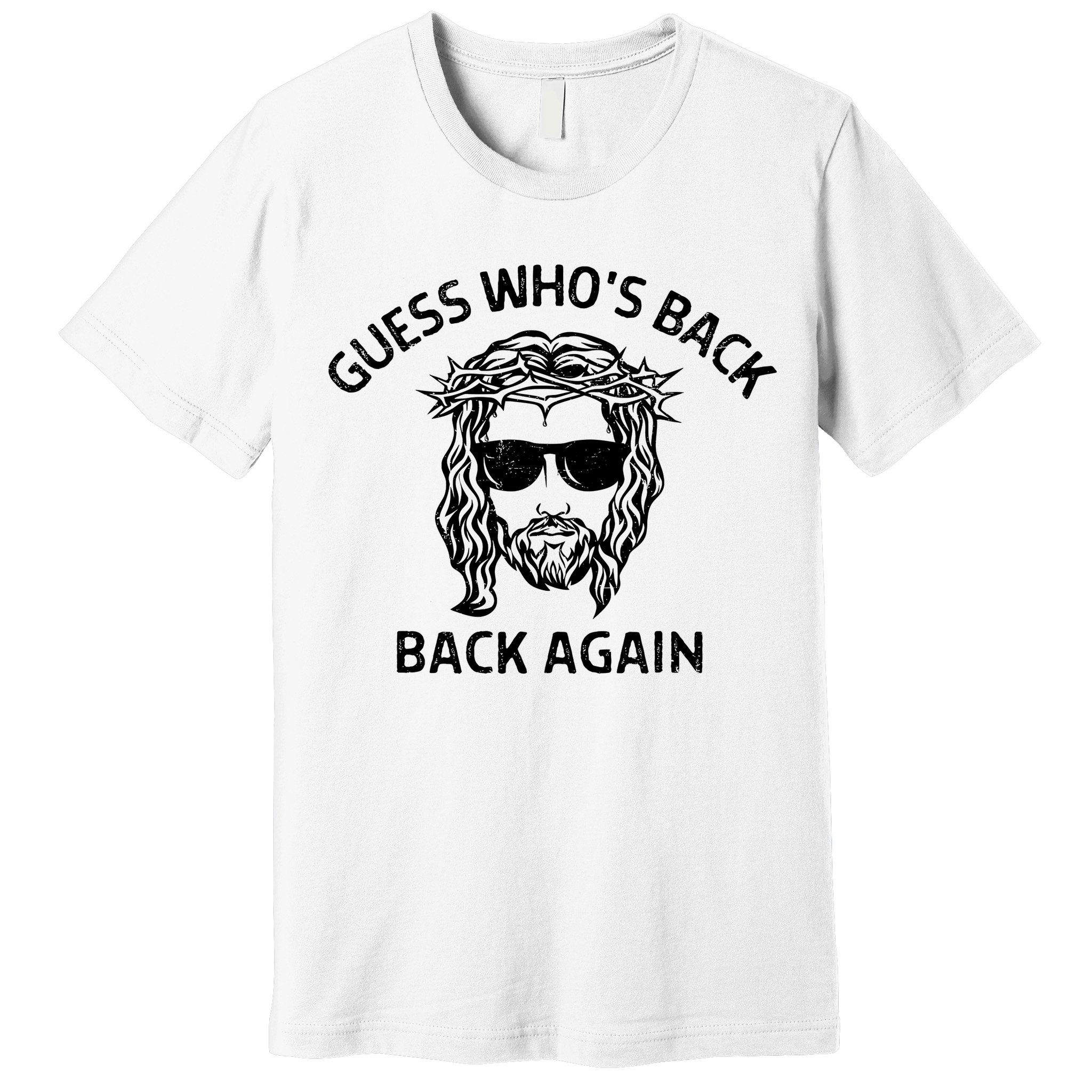 Guess Whos Back Back Again Happy Easter Jesus Christian Premium T-Shirt