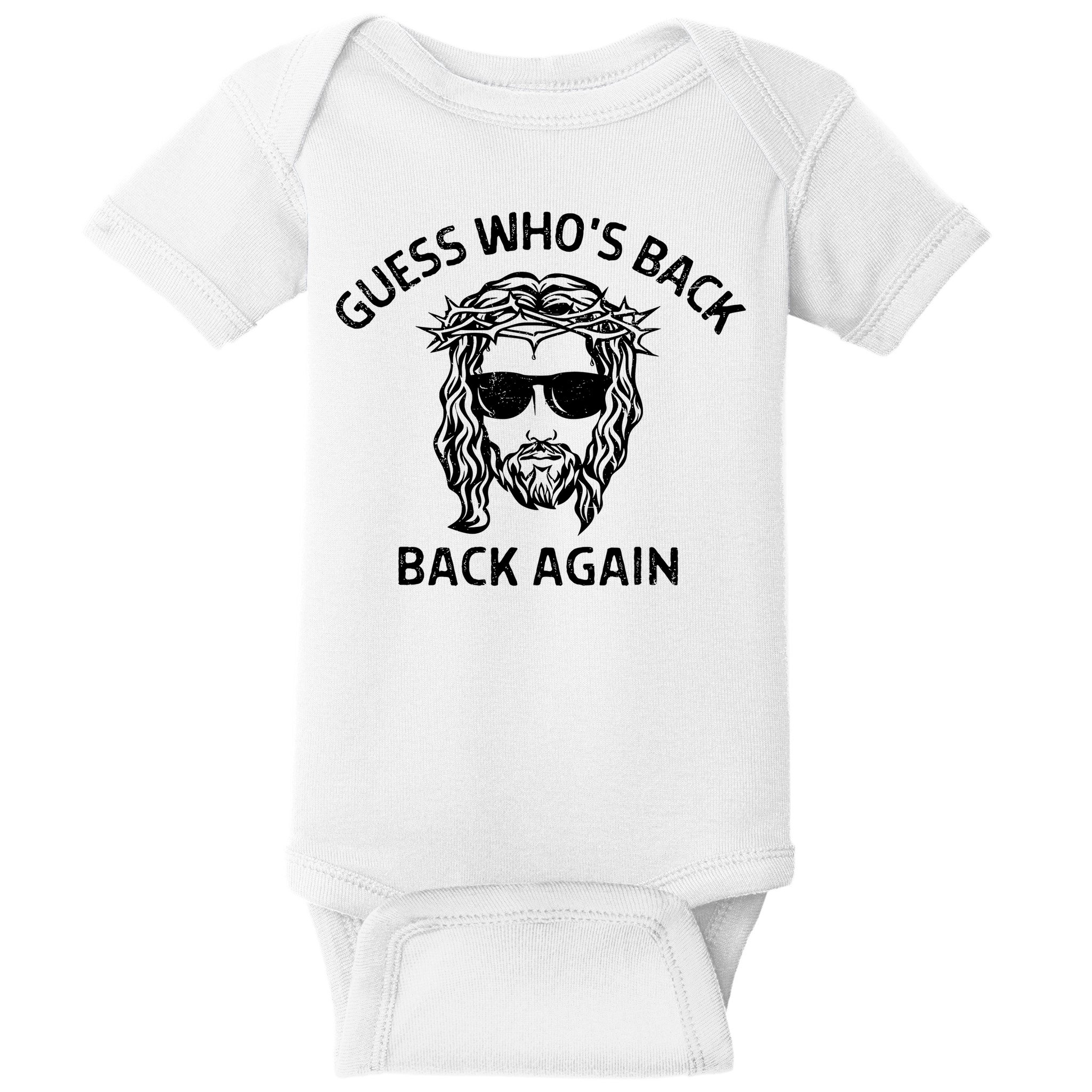 Guess Whos Back Back Again Happy Easter Jesus Christian Baby Bodysuit